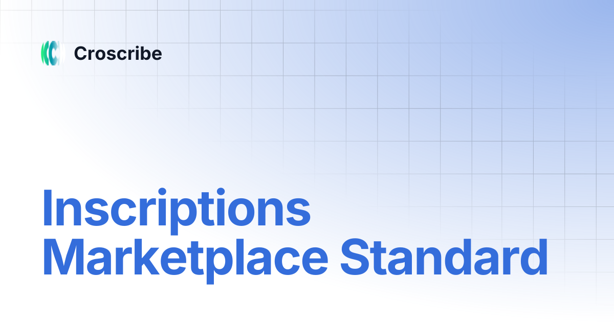Inscriptions Marketplace Standard | Croscribe